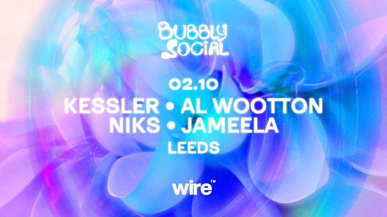 Bubbly Social: Kessler, Al Wootton, NIKS, Jameela - フライヤー表