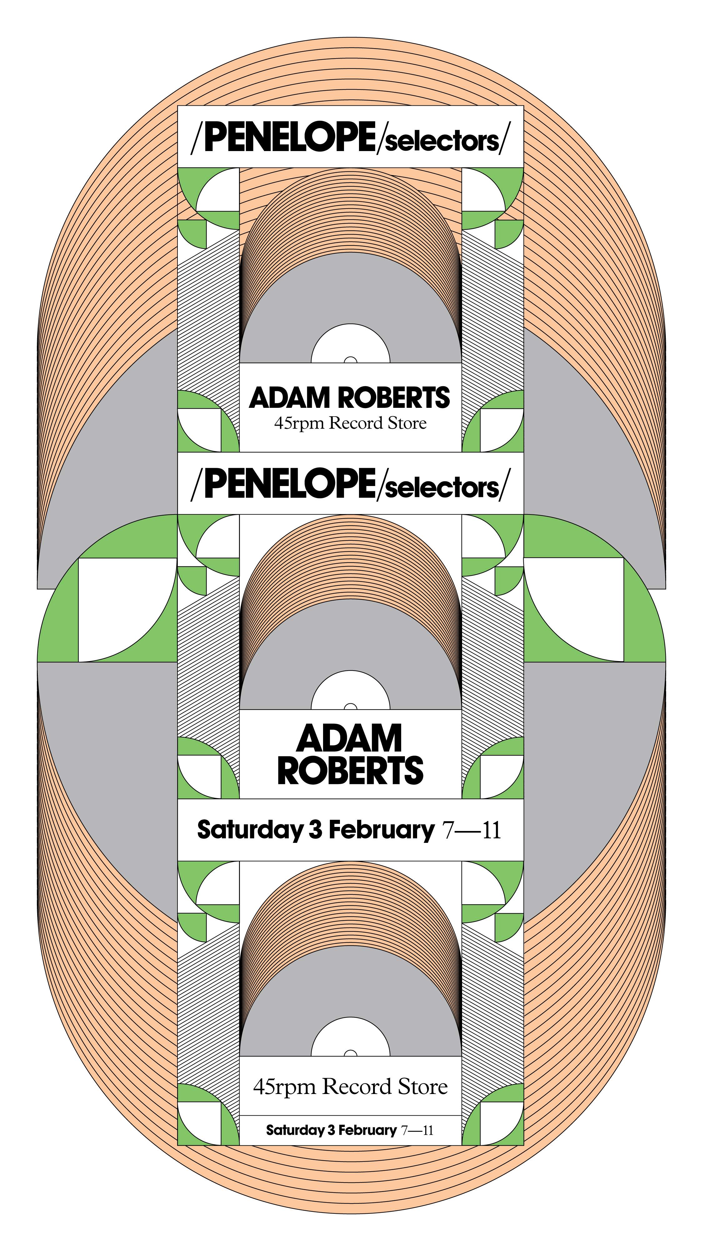 /Penelope/selectors/ ADAM ROBERTS (45RPM Record Store) - フライヤー表