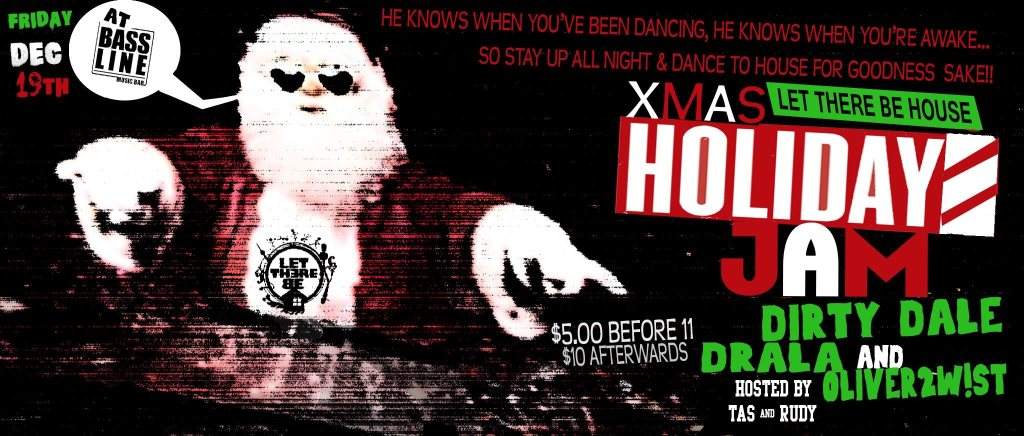 Let There Be House: Holiday Party with Dirty Dale, Drala & Oliver2w!st - Página frontal