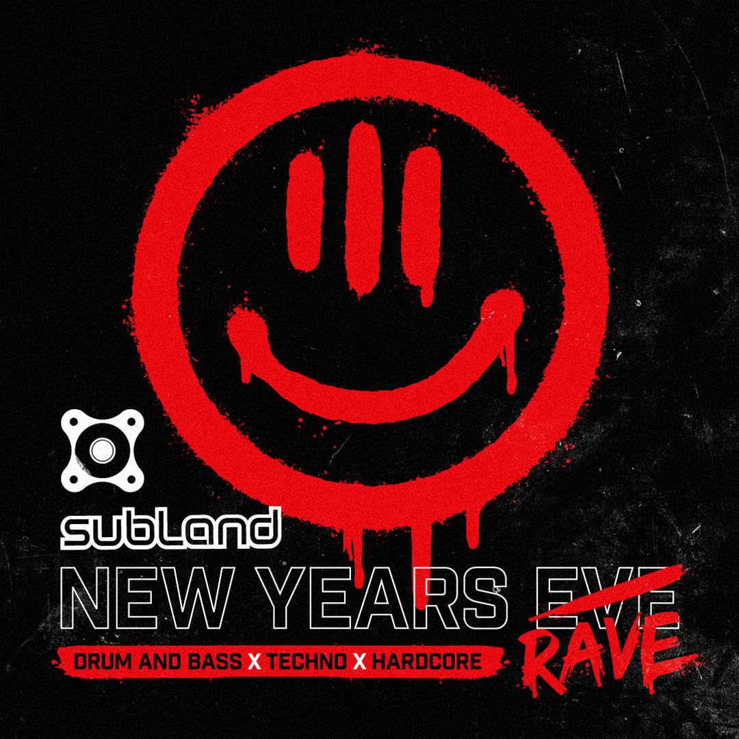SUBLAND - NEW YEAR`S RAVE 2023 with Drum & Bass - Techno - Hardcore - フライヤー表