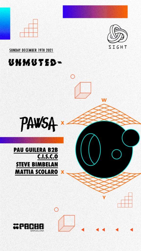 Pacha Barcelona Pres. Sight & Unmuted with PAWSA, Pau Guilera b2b C.I.S.C.O & More - フライヤー裏