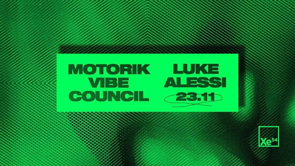 Xe54 ▬ Motorik Vibe Council & Luke Alessi - フライヤー表