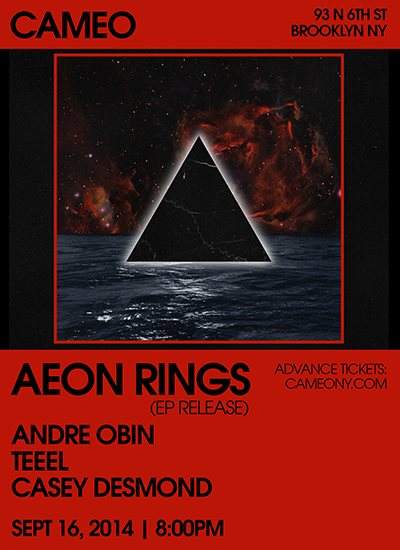 Aeon Rings (EP Release) with Andre Obin, Teeel, Casey Desmond - フライヤー表