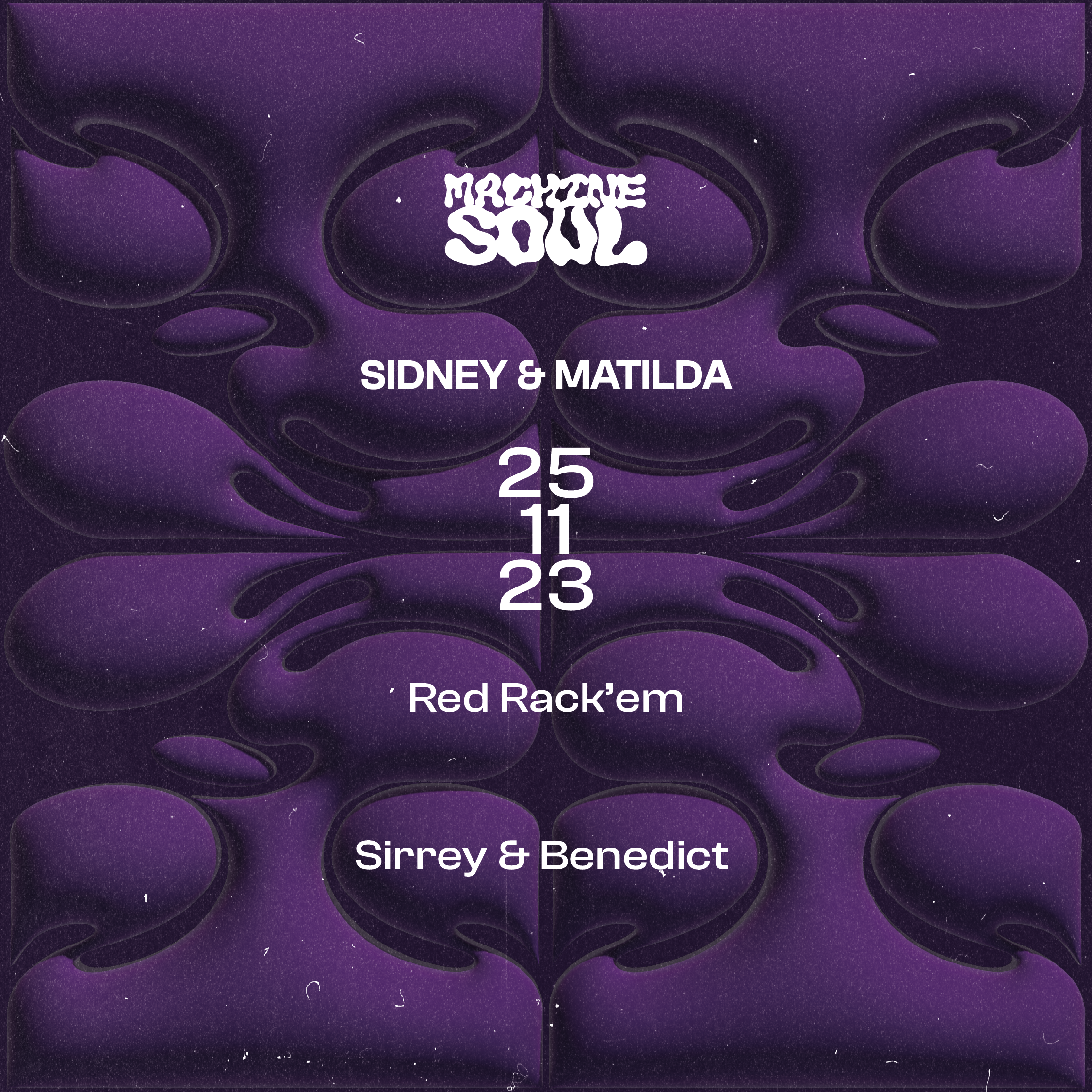 Machine Soul with Red Rack'em, Sirrey & Benedict - フライヤー表