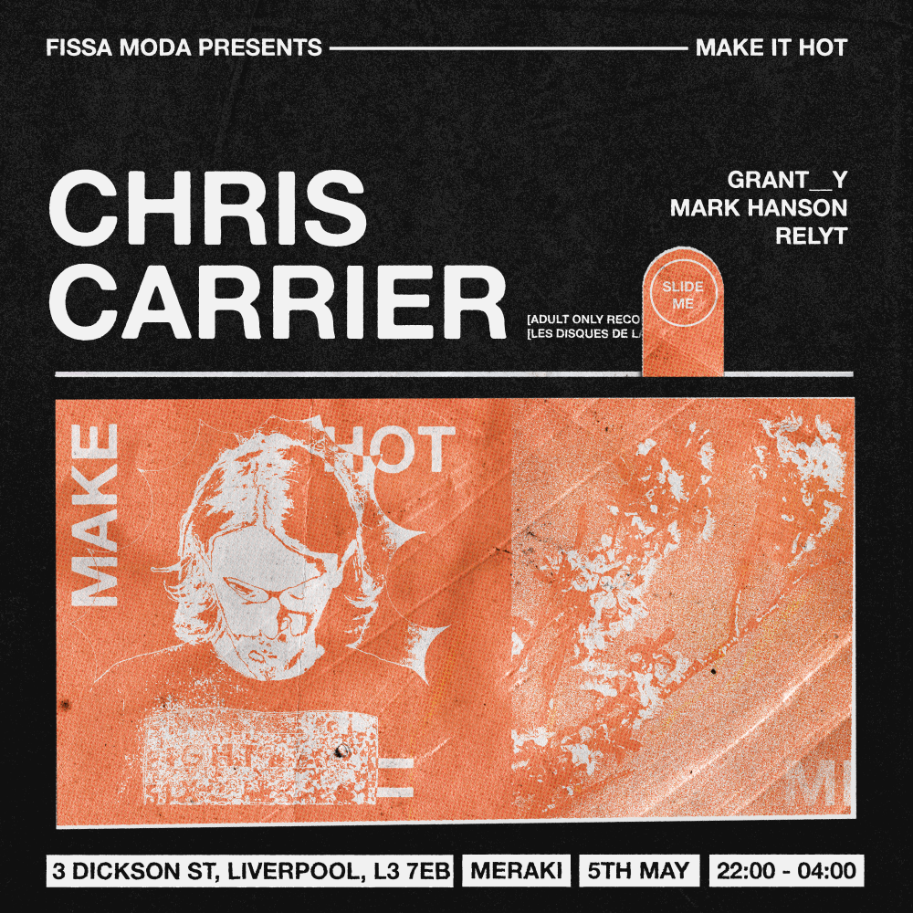 Fissa Moda presents Make It Hot W Chris Carrier (Adult Only Records / Les Disques De La Jungle) - フライヤー表