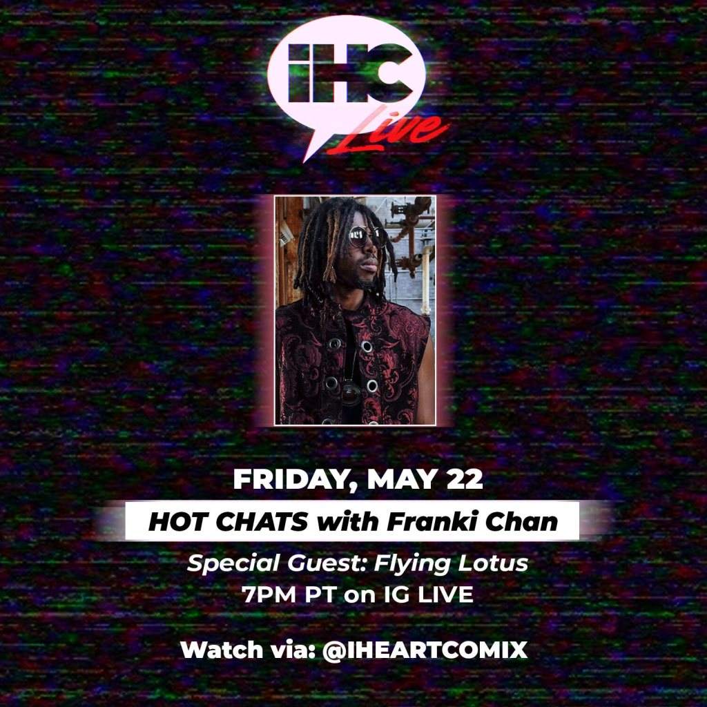 HOT Chats with Grammy Award Nominee Flying Lotus & Ihc's Franki Chan - フライヤー表