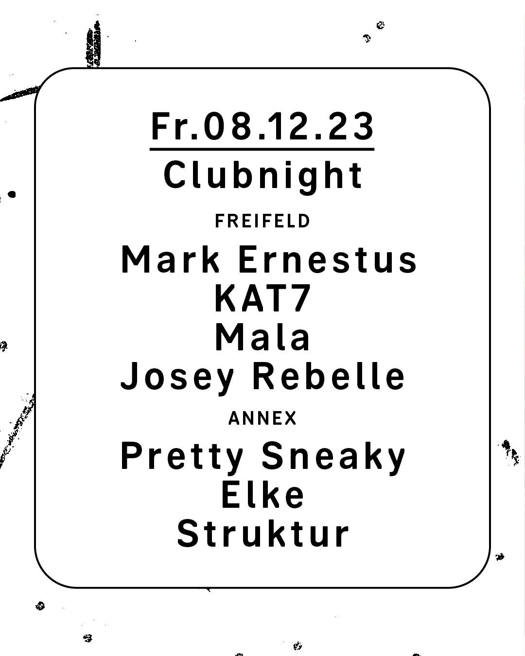 Clubnight - Mark Ernestus, KAT7, Mala, Josey Rebelle, Struktur, Elke, Pretty Sneaky - フライヤー裏