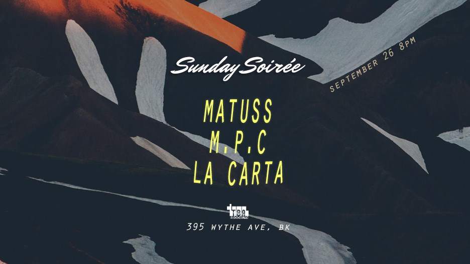 Sunday Soirée: Matuss, M.P.C, La Carta - Página frontal