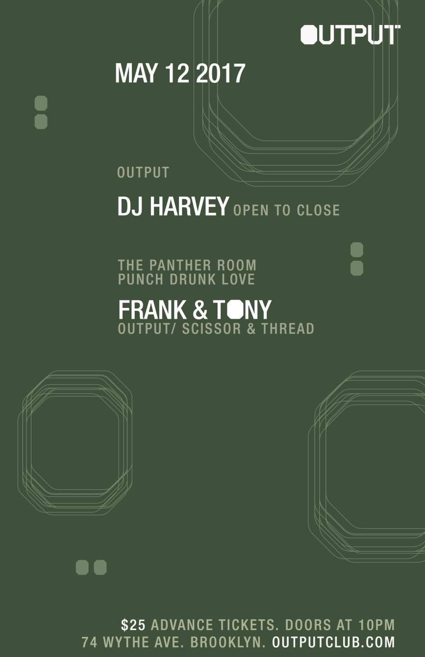 DJ Harvey (Open to Close) at Output and Frank & Tony in The Panther Room - Flyer back