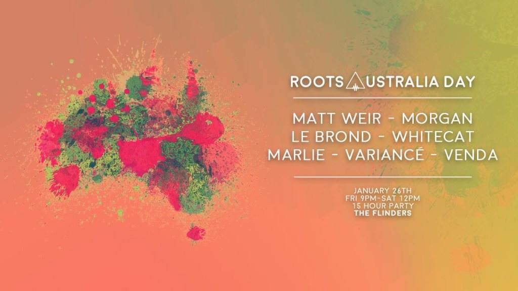 Roots / Australia Day (15hrs) with Matt Weir & Morgan - フライヤー表
