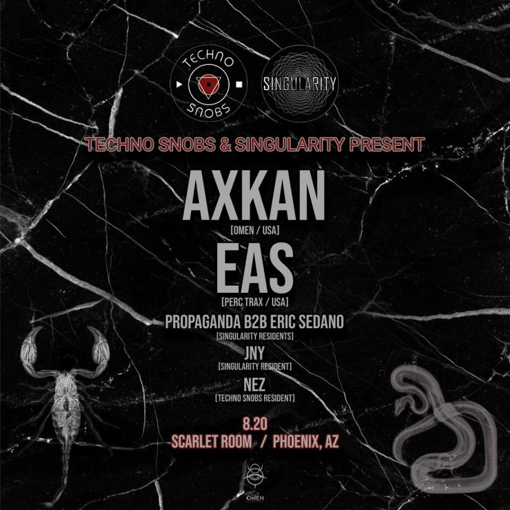 Techno Snobs and Singularity present: Axkan and EAS - フライヤー表