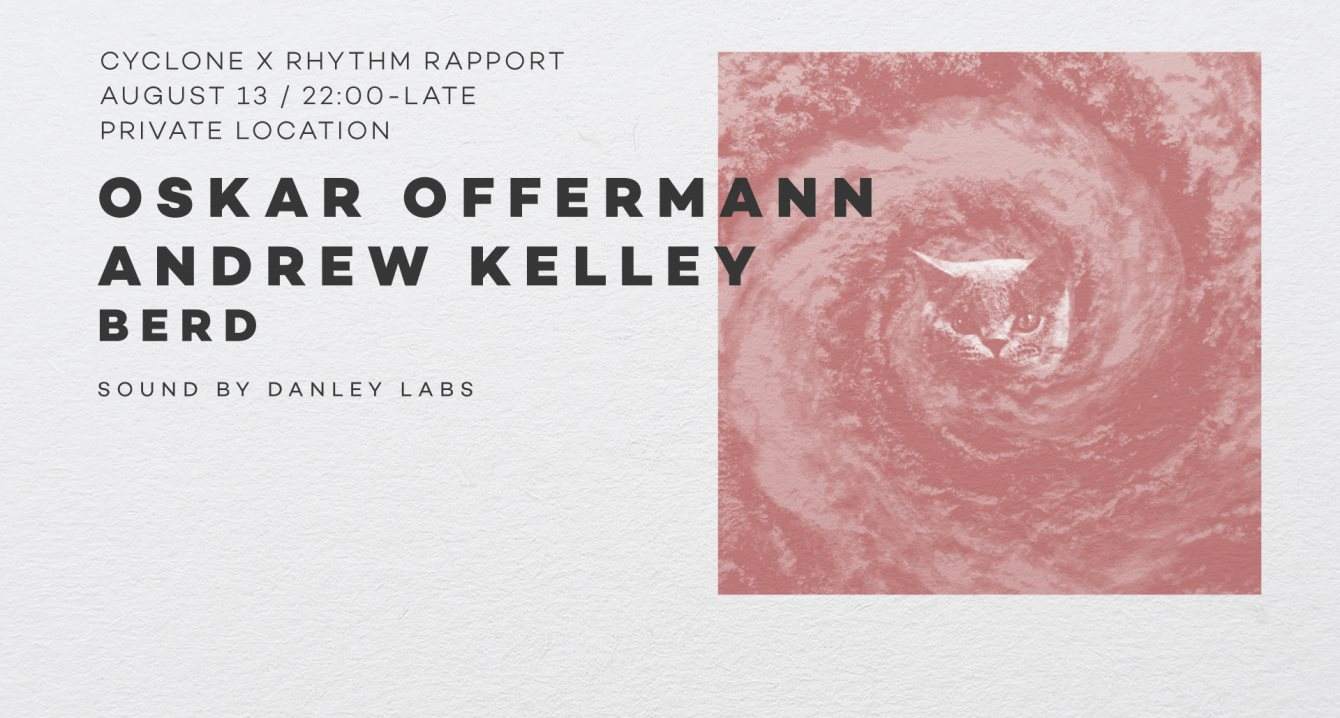 Cyclone x Rhythm Rapport: Oskar Offermann, Andrew Kelley, Berd - フライヤー表