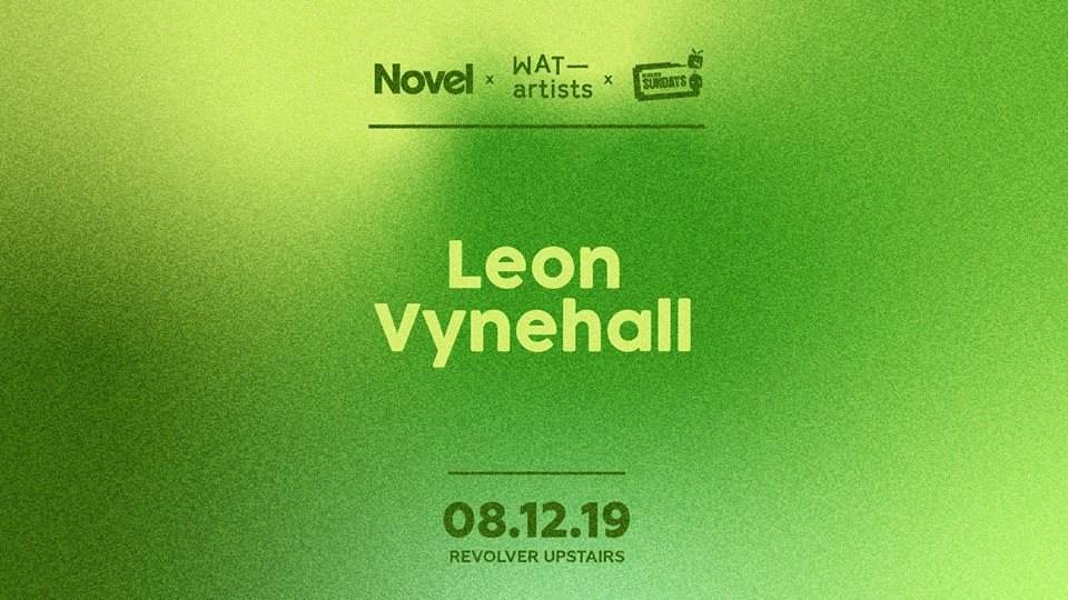 Novel, WAT & Revolver Sundays present Leon Vynehall - Página frontal