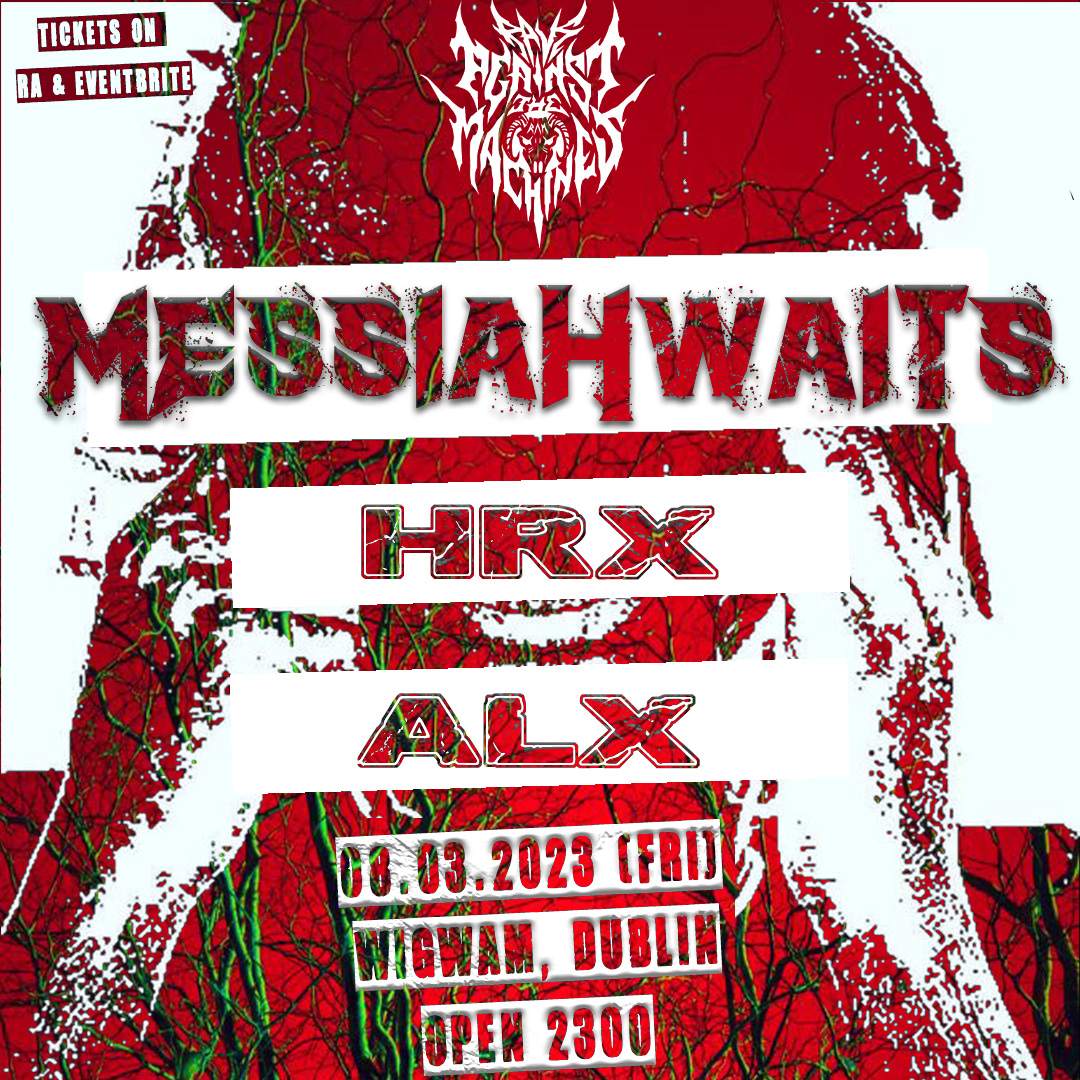 Rave Against the Machines: Messiahwaits, HRX, ALX - フライヤー裏