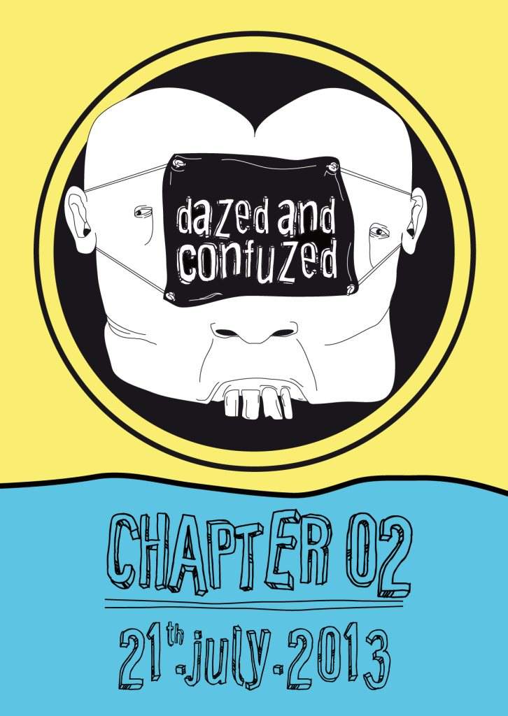 Dazed and Confuzed // Chapter 2 with The Noisemaker, Coefficient, Ben Gibson - フライヤー裏