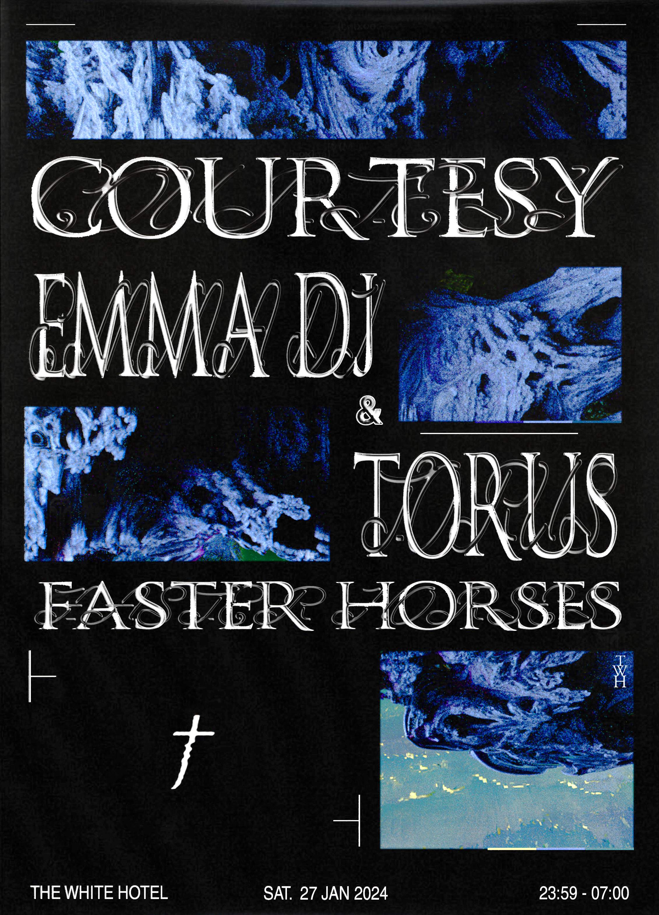Courtesy / Emma DJ & Torus / Faster Horses - フライヤー表