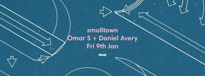 smalltown with Omar S + Daniel Avery - フライヤー表