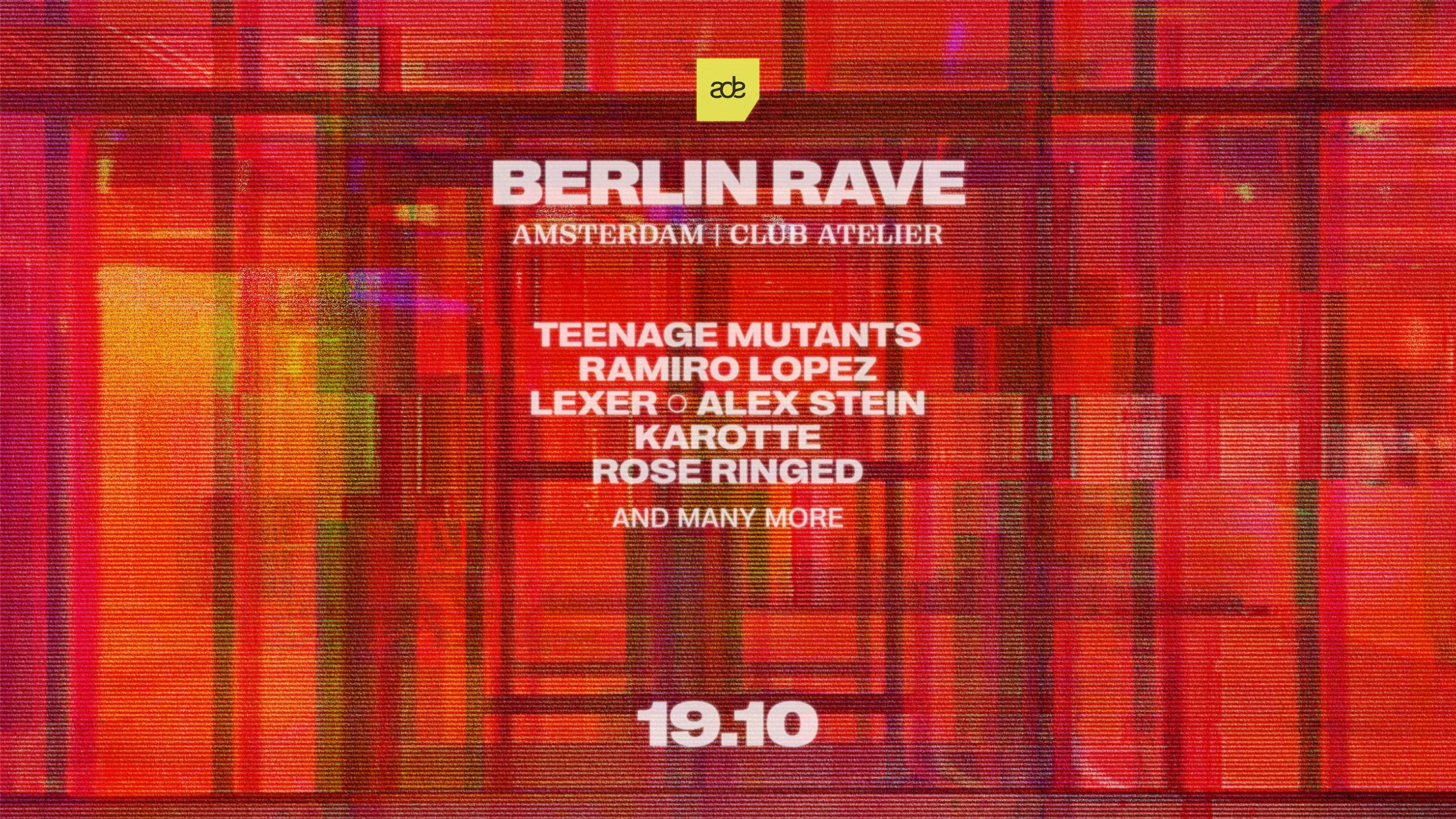 ADE: BERLIN RAVE at Club Atelier, Amsterdam