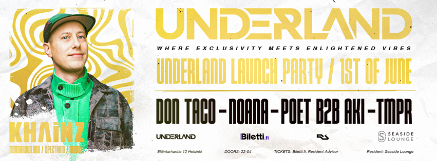 Underland LAUNCH PARTY with Khainz (Tomorrowland, Spectrum, Module - Página frontal