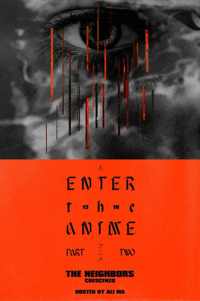 Enter The Anime Part 2 with The Neighbors & Cresenzo - フライヤー表