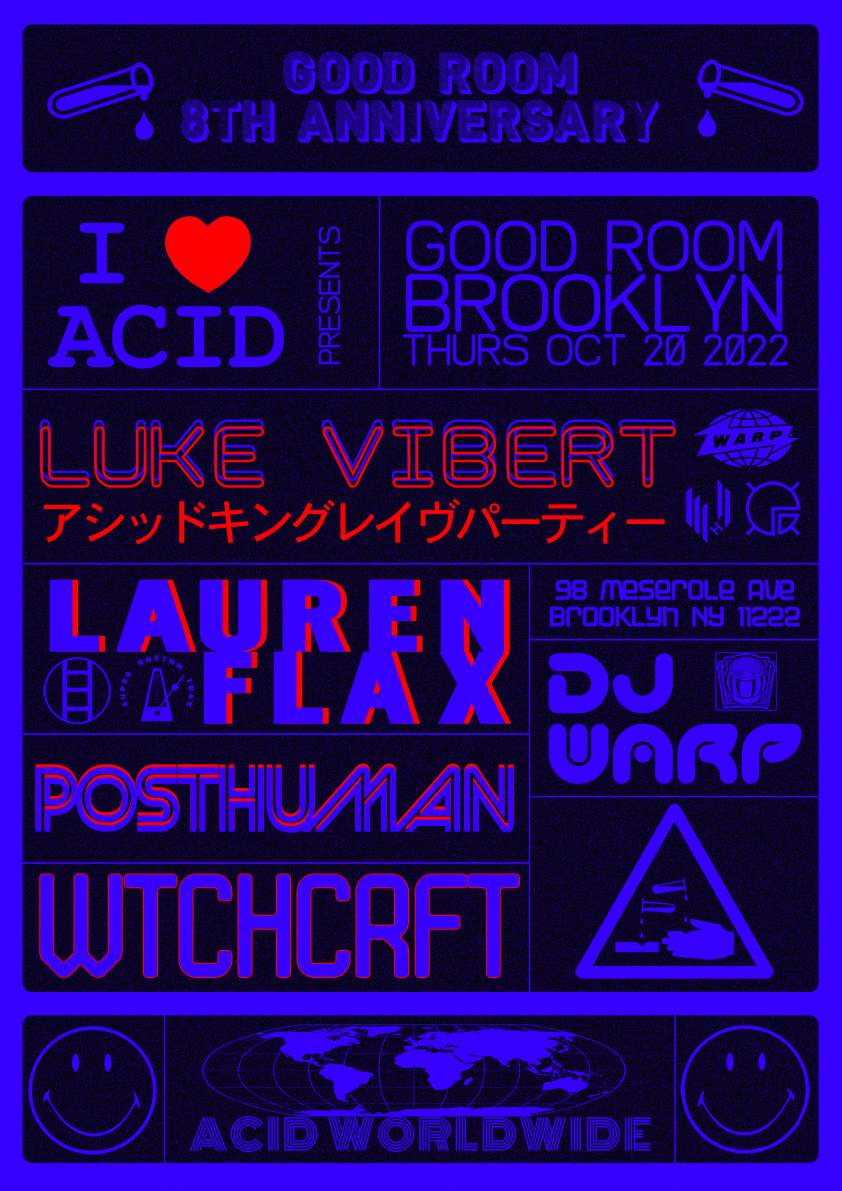 Good Room's 8th Anniversary: I Love Acid feat Luke Vibert, Posthuman, Lauren Flax, WTCHCRFT - Página frontal