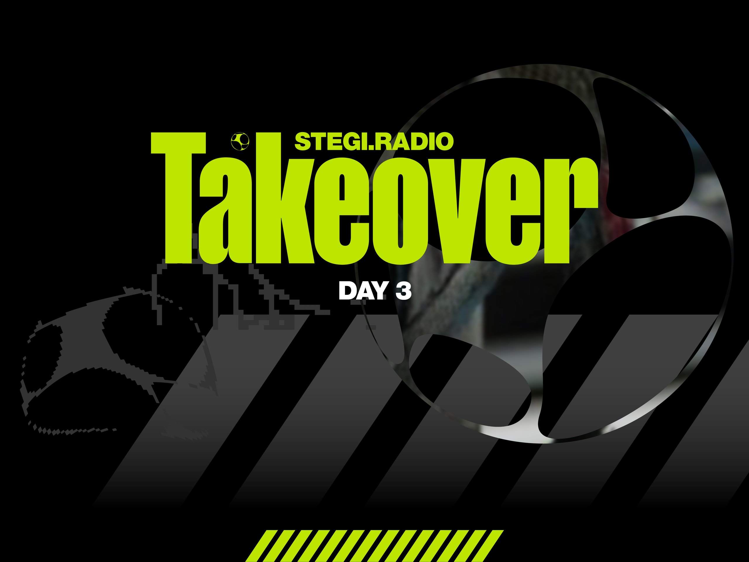 STEGI.RADIO Takeover | Day 3 - フライヤー表