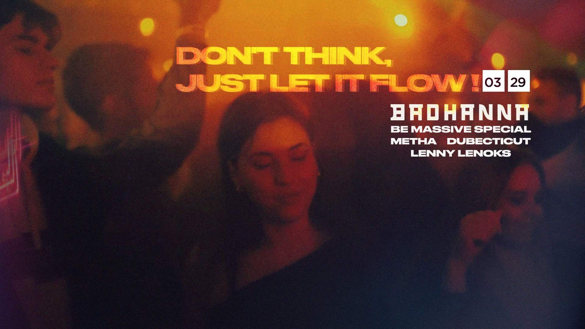 CLUB BADHANNA x Be Massive Special - Don't Think, Just Let It Flow - フライヤー表