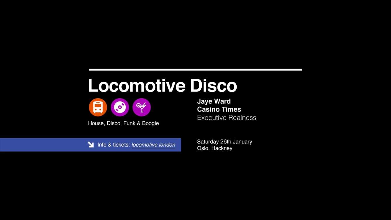 Locomotive Disco: Jaye Ward & Casino Times - フライヤー表