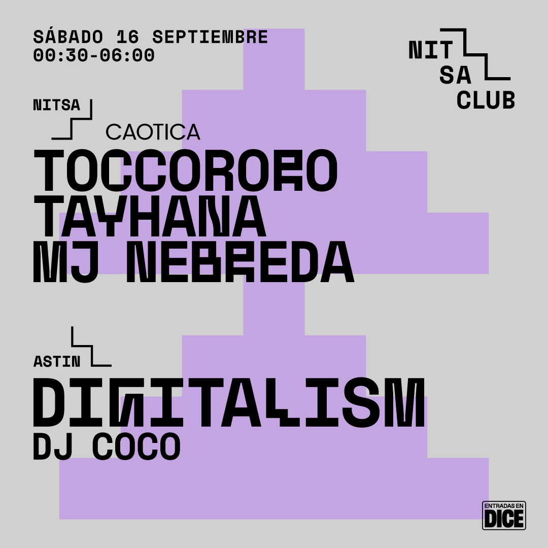 CAOTICA: Toccororo · TAYHANA · MJ Nebreda / Digitalism - フライヤー表