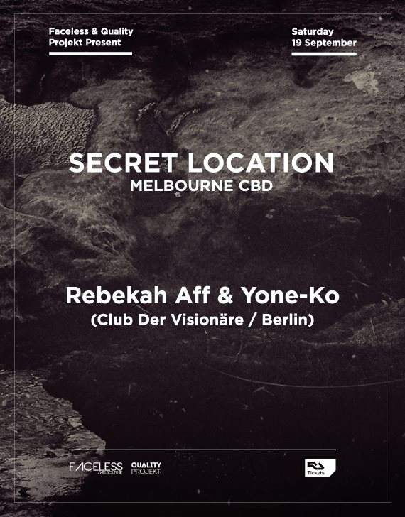 Faceless Melbourne + Quality Projekt with Rebekah Aff & Yone-Ko - フライヤー表