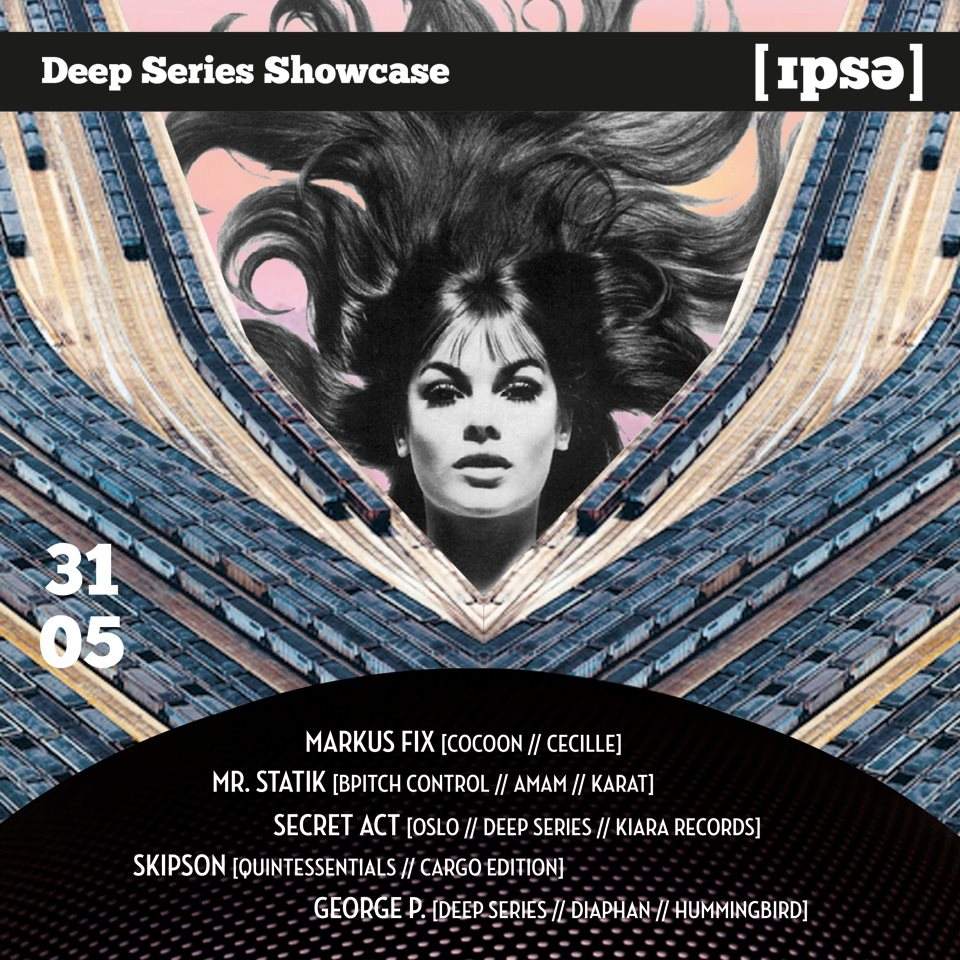 Deep Series Showcase with Sascha Dive, Mr. Statik & Skipson - フライヤー表