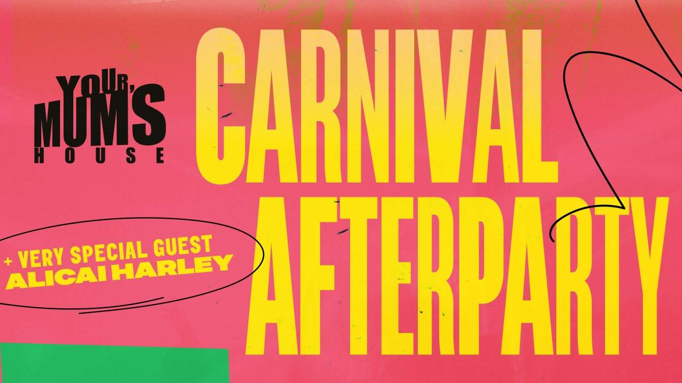 YOUR MUM'S HOUSE x Carnival Afterparty - Página frontal