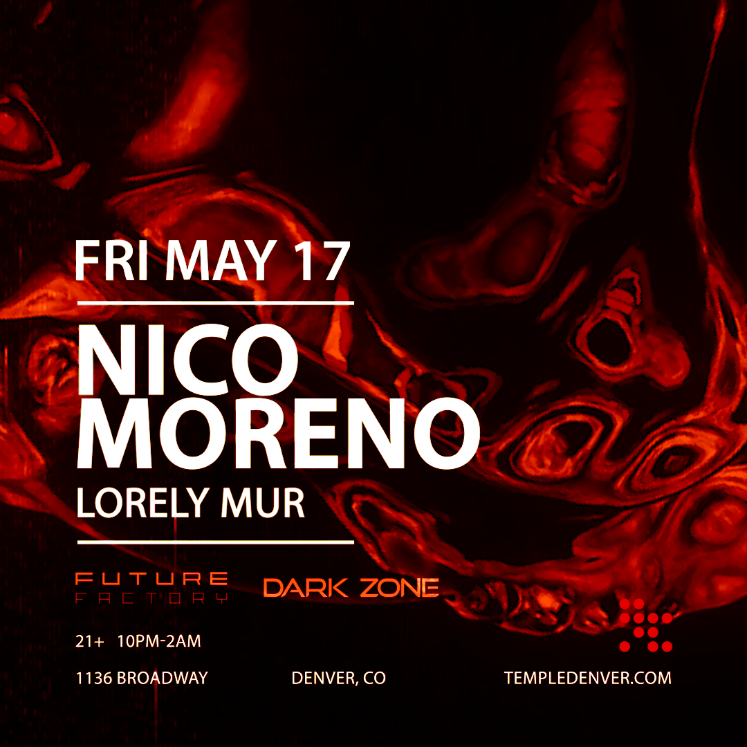 Nico Moreno presented by Future Factory & Dark Zone - フライヤー表