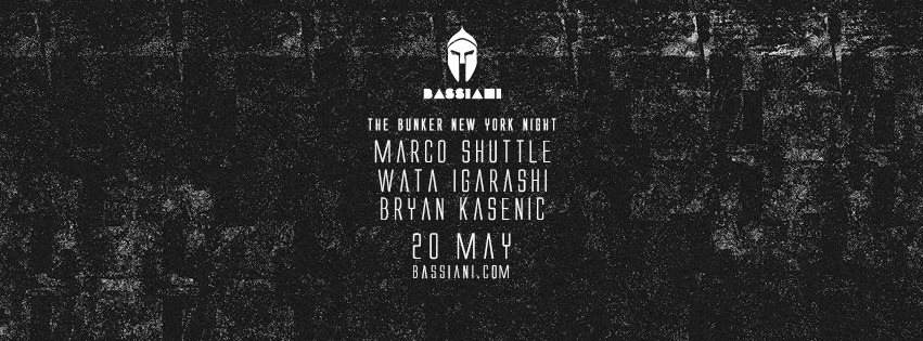 The Bunker New York Night with Marco Shuttle, Bryan Kasenic & Wata Igarashi - フライヤー表