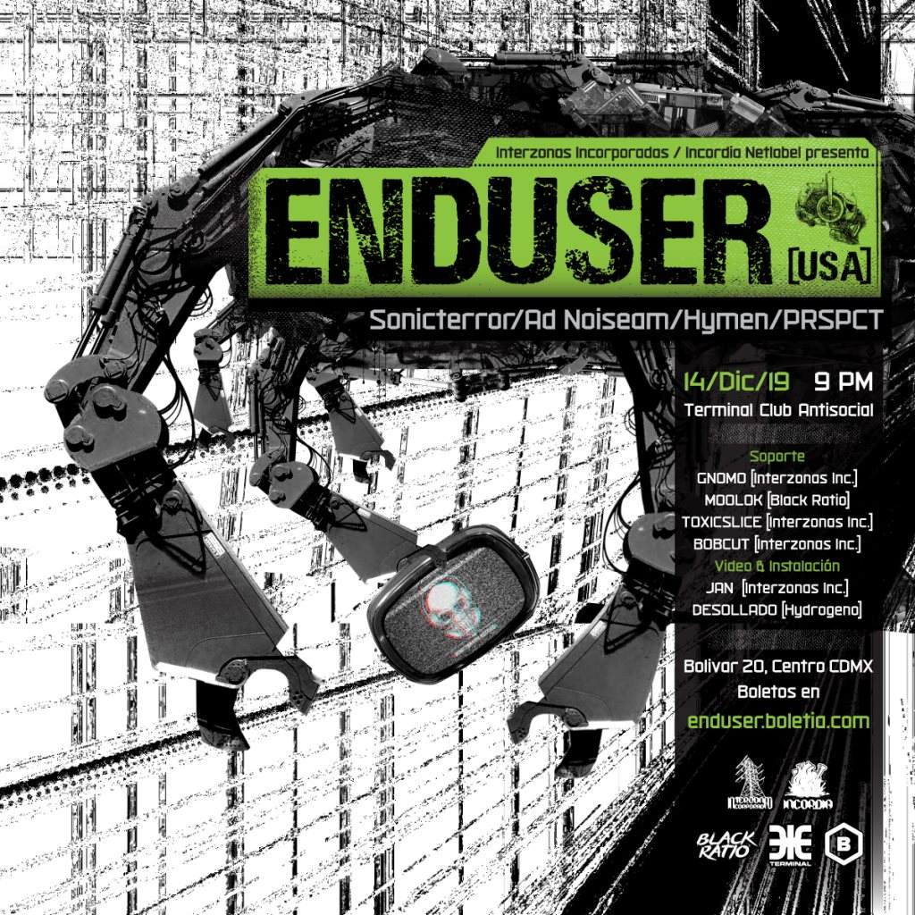 Enduser (Live) at Interzonas Incorporadas - フライヤー表