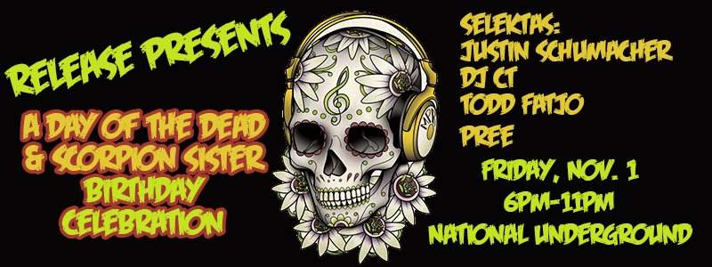 Release Fridays pres. Day of the Dead Party w/ Justin Schumacher - Página frontal