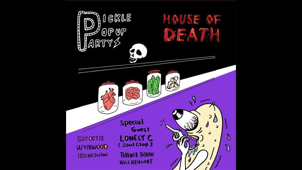Pickle x House of Death with Lonely C [Soul Clap] - フライヤー表