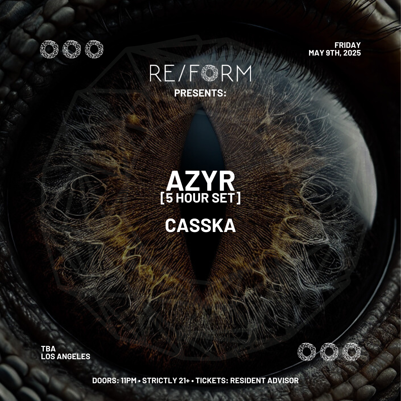 RE/FORM presents: Azyr [5 Hour Set] & Casska at TBA - Los Angeles, Los ...
