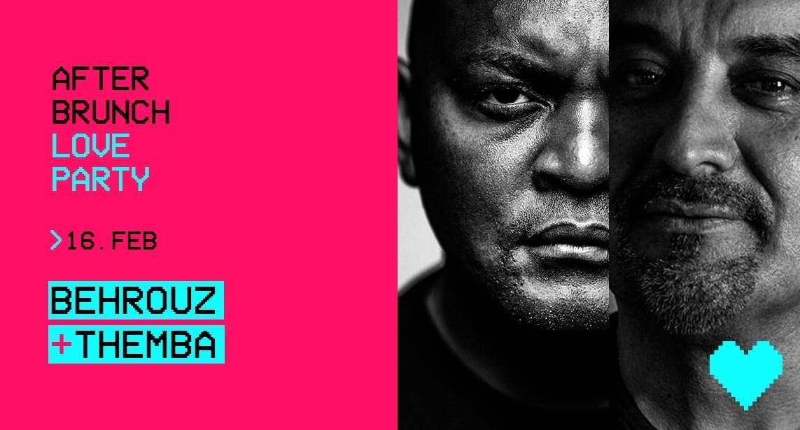 After Brunch Love Party with Behrouz & Themba - Last Tickets AT The Door - Página frontal
