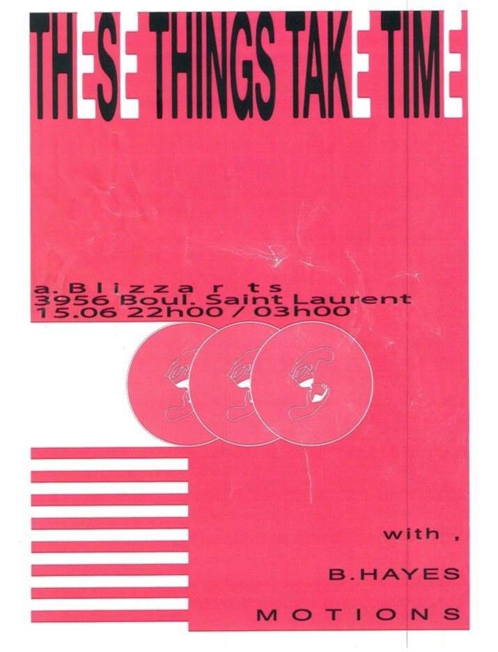 These Things Take Time with B. Hayes & Motions - フライヤー表