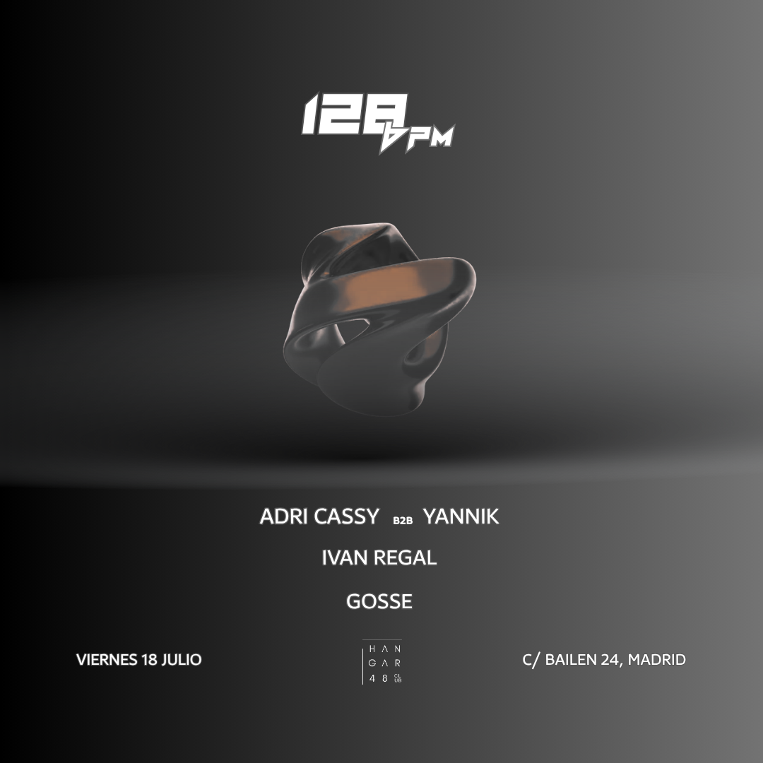 128BPM: Adri Cassy b2b Yannik, Ivan Regal, Gosse at Hangar48 Club, Madrid