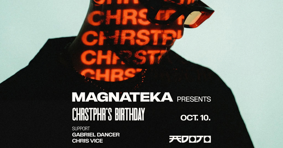 CHRSTPHR Birthday x DOJO at Dojo Boutique Club, Budapest