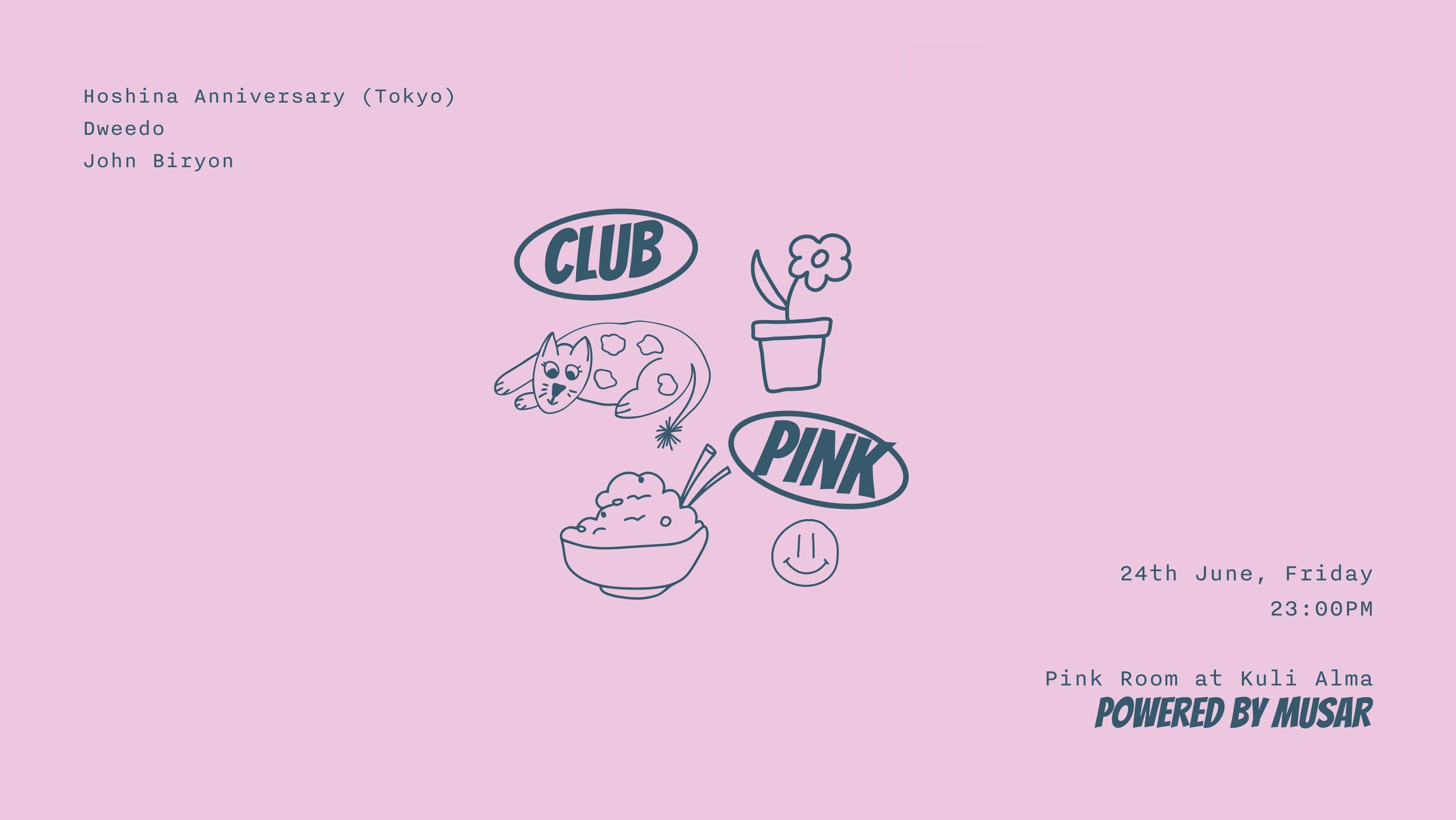 Club Pink with Hoshina Anniversary, Dweedo and John Biryon - フライヤー表