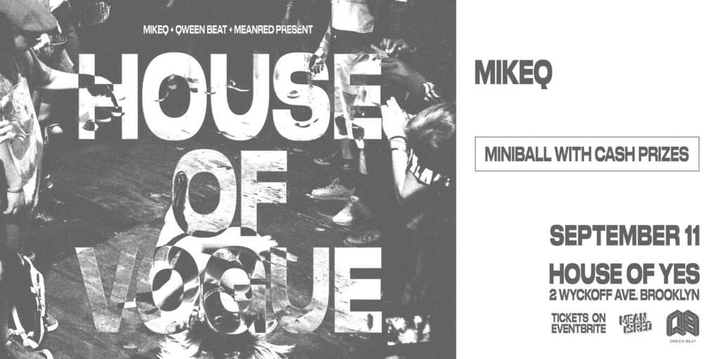 House of Vogue with MikeQ & Qween Beat - フライヤー表