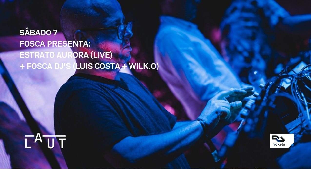 Fosca presenta: Estrato Aurora (Live) / Fosca Dj's (Luis Costa + Wilk.O) - Página frontal