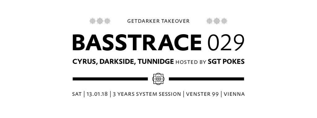 Basstrace 029 - 3 Years System Session - Getdarker Takeover - フライヤー表