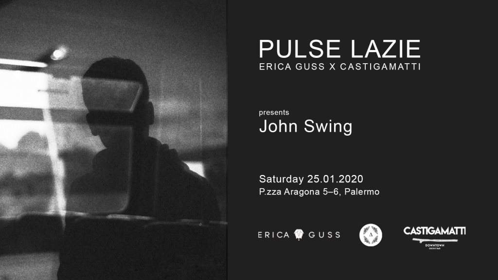 Erica Guss x Castigamatti | Pulse Lazie: John Swing - フライヤー表