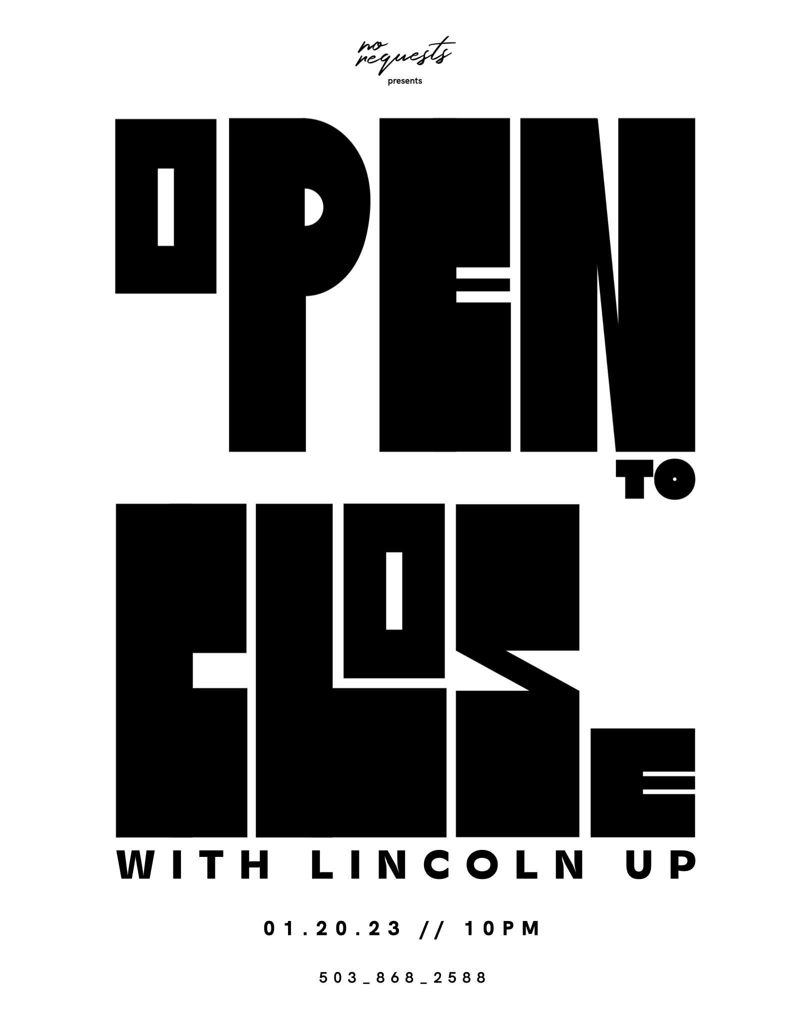 Open To Close with Lincoln Up at No Requests, Portland