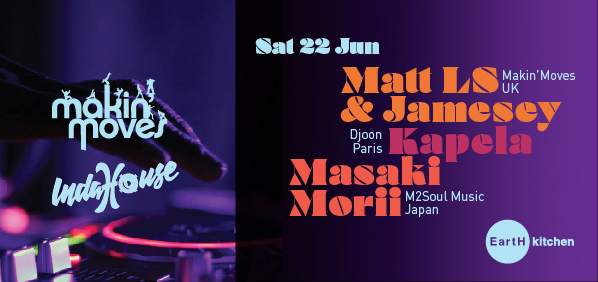 Makin' Moves x Indahouse wth Kapela (Djoon) & Masaki Morii (Japan) - Página frontal