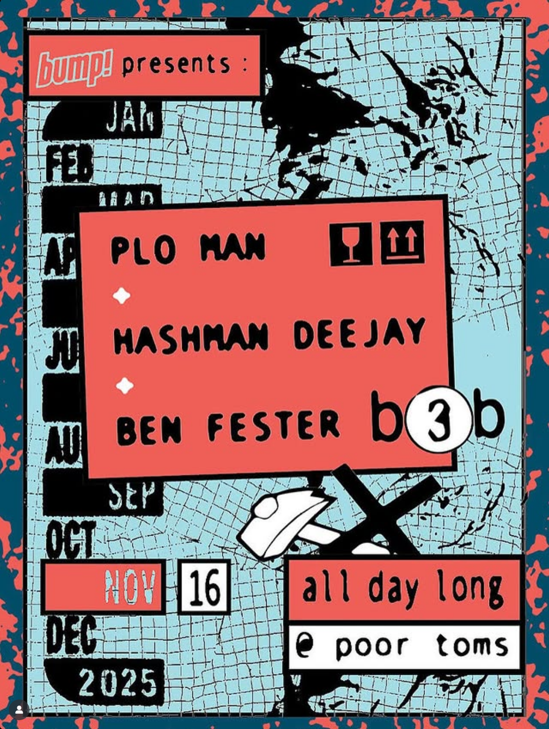 Bump! Present: PLO Man, Hashman Deejay & Ben Fester B3B at Poor Toms ...